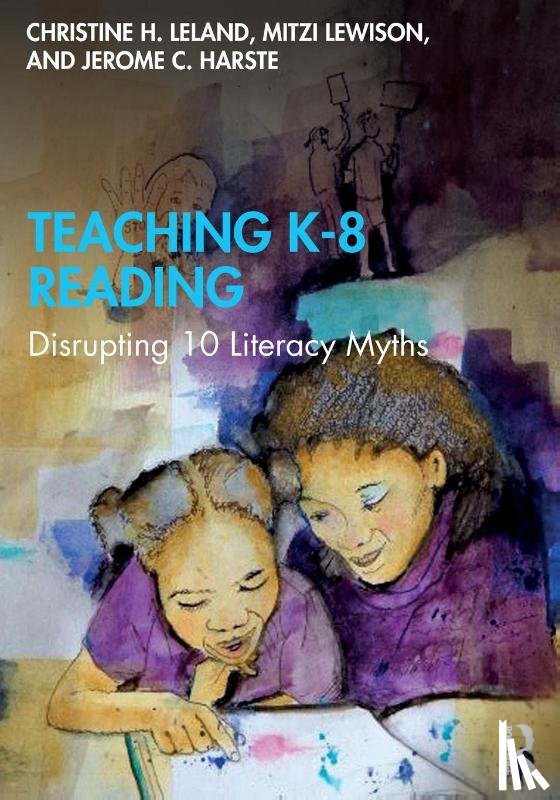Leland, Christine H. (Indiana University-Purdue University, Lewison, Mitzi, Harste, Jerome C. (Indiana University-Bloomington (Emeritus) - Teaching K-8 Reading