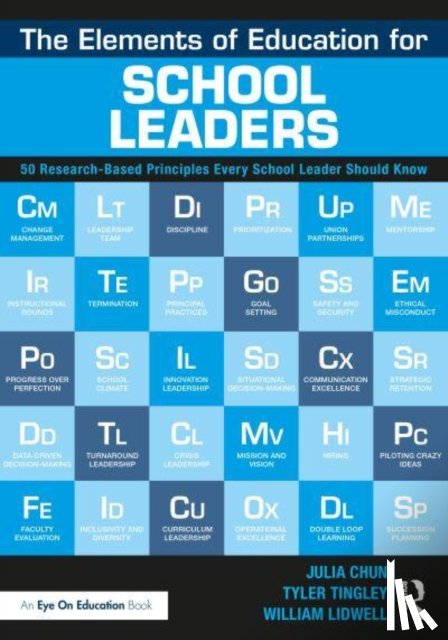 Chun, Julia, Tingley, Tyler, Lidwell, William - The Elements of Education for School Leaders