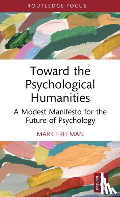 Freeman, Mark (College of the Holy Cross - Toward the Psychological Humanities