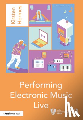 Hermes, Kirsten - Performing Electronic Music Live