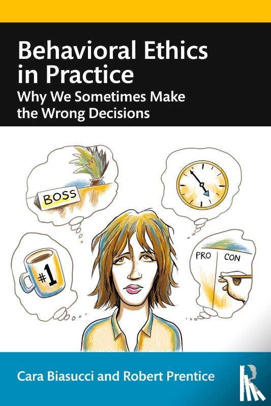 Biasucci, Cara, Prentice, Robert - Behavioral Ethics in Practice