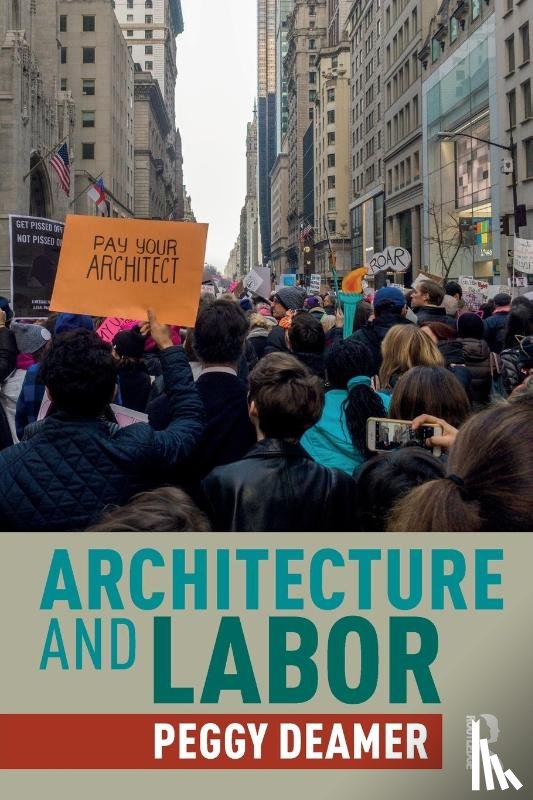 Deamer, Peggy - Architecture and Labor