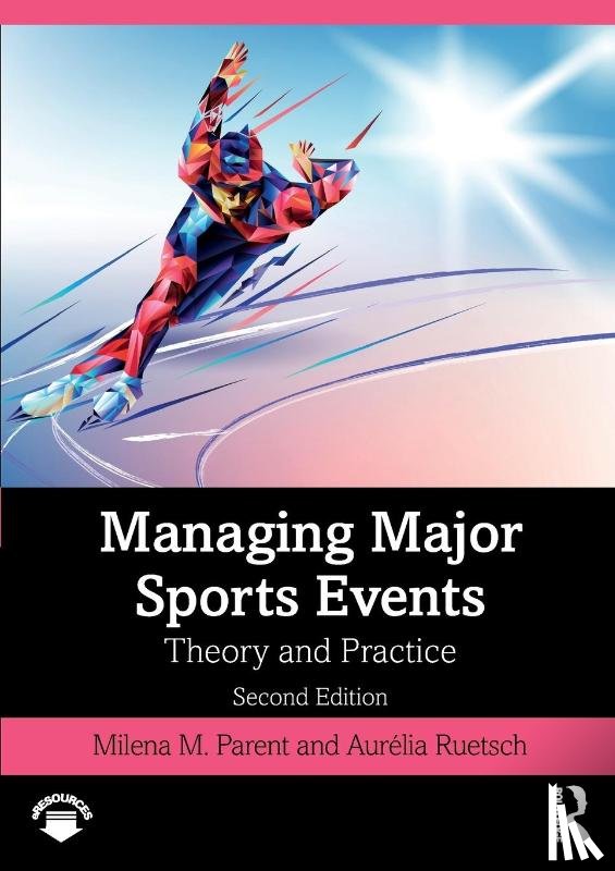 Parent, Milena M. (University of Ottawa, Ruetsch, Aurelia - Managing Major Sports Events