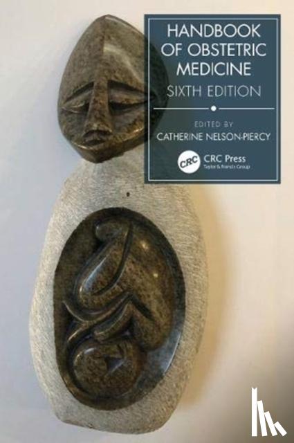Catherine (Consultant Obstetric Physician, Guy's & St Thomas' NHS Foundation Trust, Imperial College Healthcare NHS Trust; Professor of Obstetric Medicine, King's College London, London, UK) Nelson-Piercy - Handbook of Obstetric Medicine