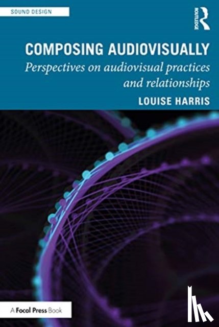 Harris, Louise - Composing Audiovisually