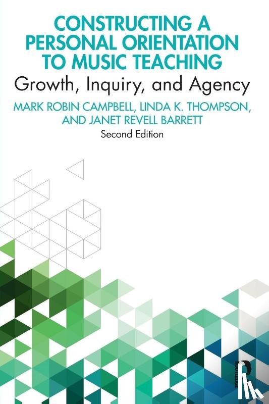 Campbell, Mark Robin (The State University of New York, Thompson, Linda K. (Lee University, Barrett, Janet Revell (Northwestern University - Constructing a Personal Orientation to Music Teaching