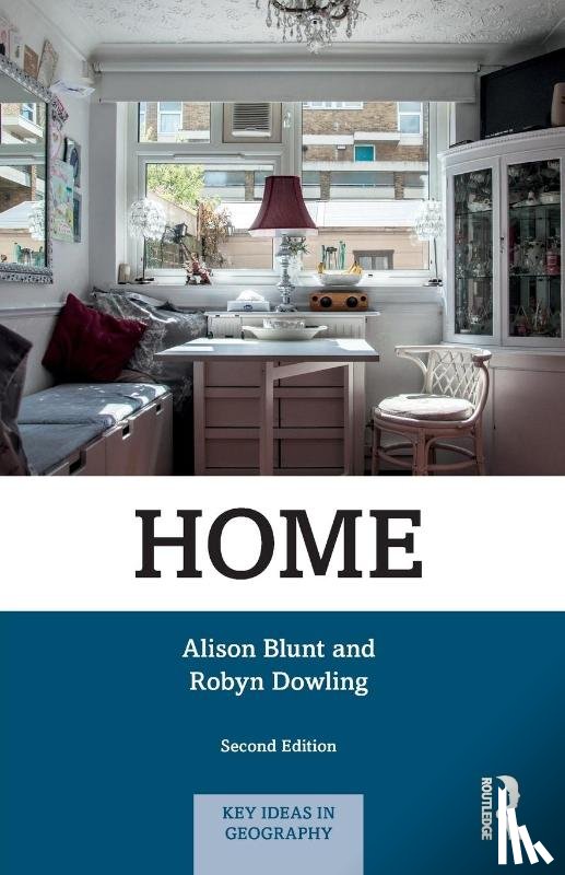 Blunt, Alison (Queen Mary University of London, Dowling, Robyn (University of Sydney - Home