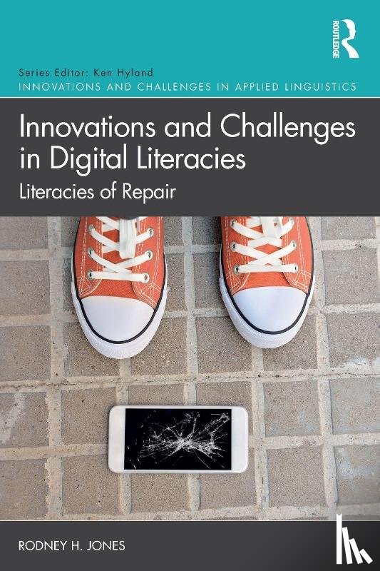 Jones, Rodney H. - Innovations and Challenges in Digital Literacies