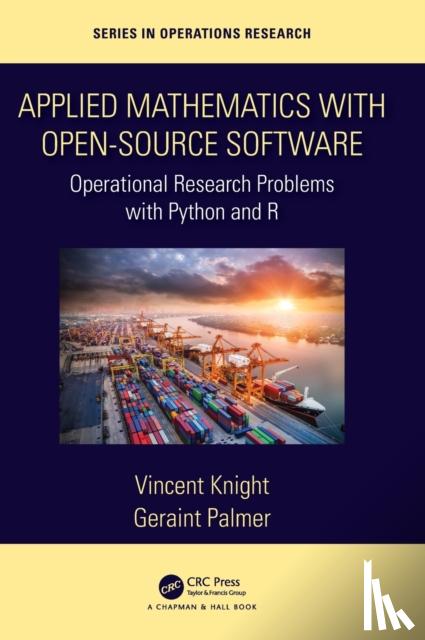 Knight, Vincent, Palmer, Geraint - Applied Mathematics with Open-Source Software