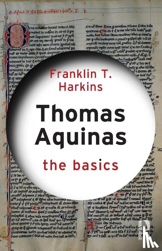 Harkins, Franklin T. (Boston College - Thomas Aquinas: The Basics