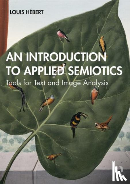 Hebert, Louis - An Introduction to Applied Semiotics