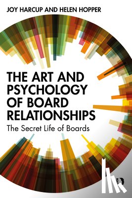 Harcup, Joy, Hopper, Helen - The Art and Psychology of Board Relationships