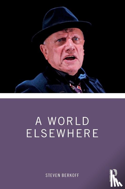 Berkoff, Steven - A World Elsewhere