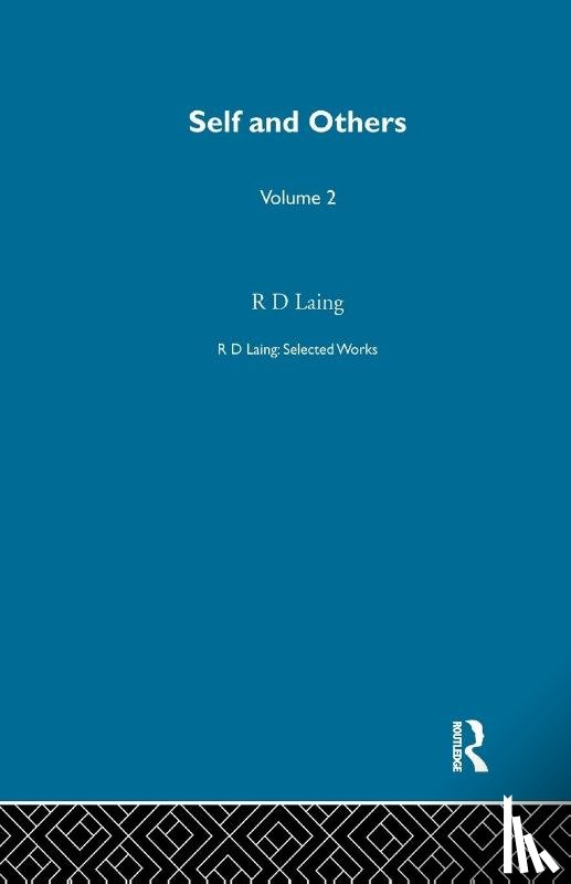 Laing, R D - Self and Others: Selected Works of R D Laing Vol 2