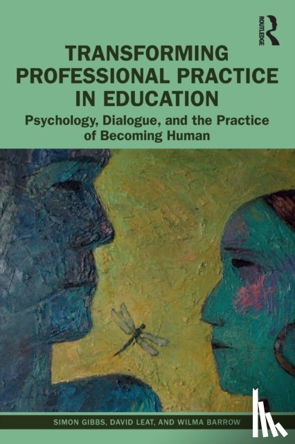 Gibbs, Simon, Leat, David, Barrow, Wilma - Transforming Professional Practice in Education