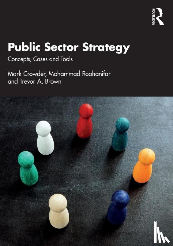 Crowder, Mark (Manchester Metropolitan University, Roohanifar, Mohammad (Manchester Metropolitan University, Brown, Trevor A. (Manchester Metropolitan University - Public Sector Strategy