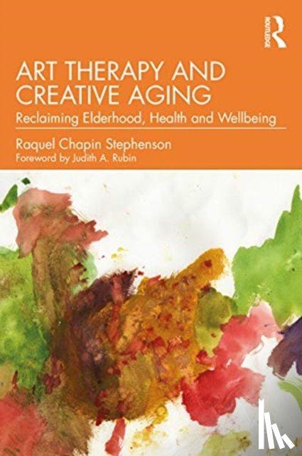 Stephenson, Raquel Chapin - Art Therapy and Creative Aging