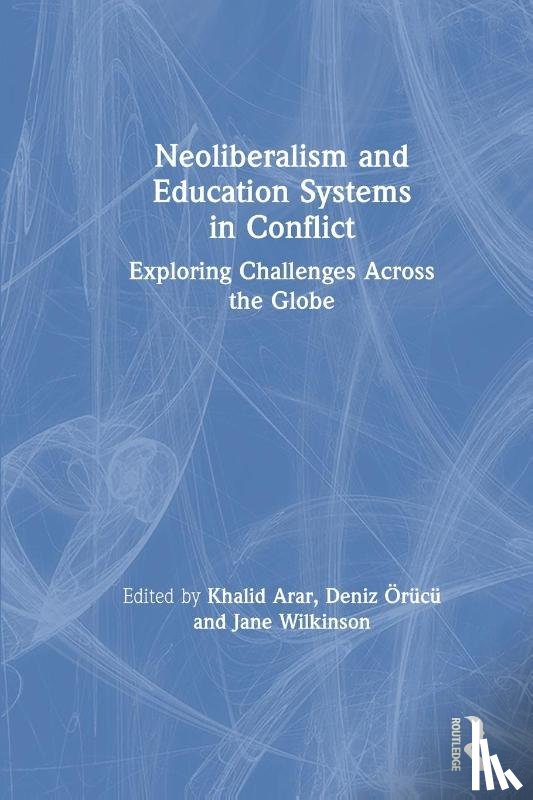  - Neoliberalism and Education Systems in Conflict