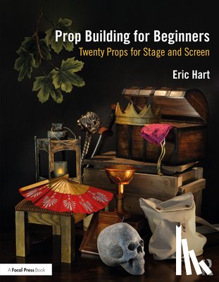 Hart, Eric (Professional Prop Builder - Prop Building for Beginners