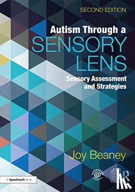 Beaney, Joy - Autism Through A Sensory Lens