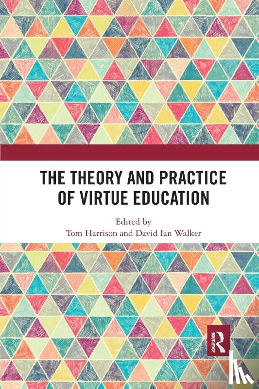  - The Theory and Practice of Virtue Education