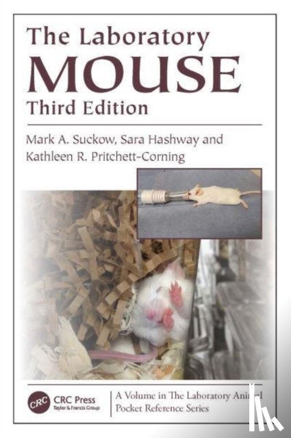 Suckow, Mark A. (University of Kentucky), Hashway, Sara (Colorado Univ., Pritchett-Corning, Kathleen R. (FAS - The Laboratory Mouse