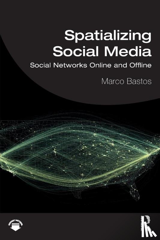 Bastos, Marco - Spatializing Social Media