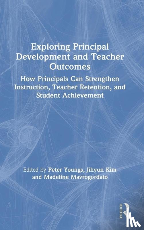  - Exploring Principal Development and Teacher Outcomes