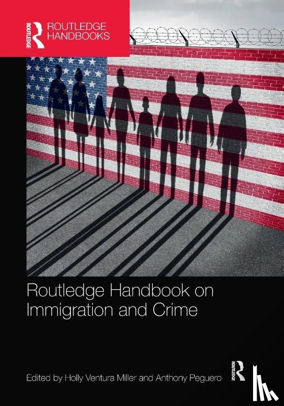  - Routledge Handbook on Immigration and Crime
