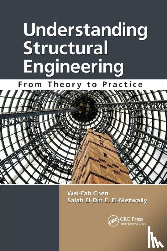 Chen, Wai-Fah, El-Metwally, Salah El-Din E. - Understanding Structural Engineering