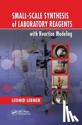 Lerner, Leonid - Small-Scale Synthesis of Laboratory Reagents with Reaction Modeling