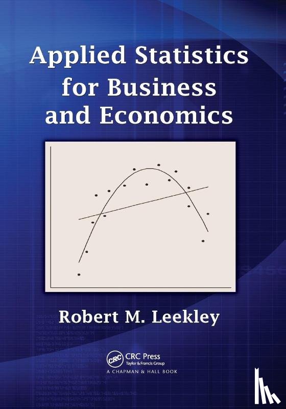Leekley, Robert M. - Applied Statistics for Business and Economics