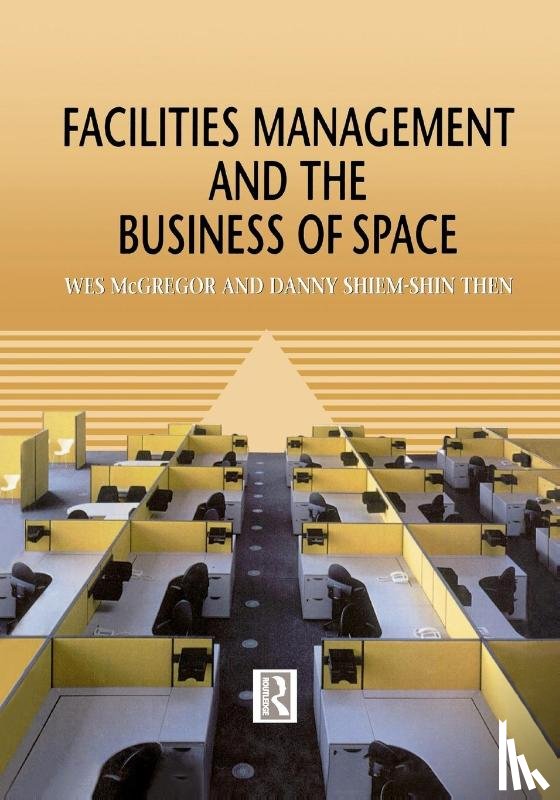 McGregor, Wes - Facilities Management and the Business of Space