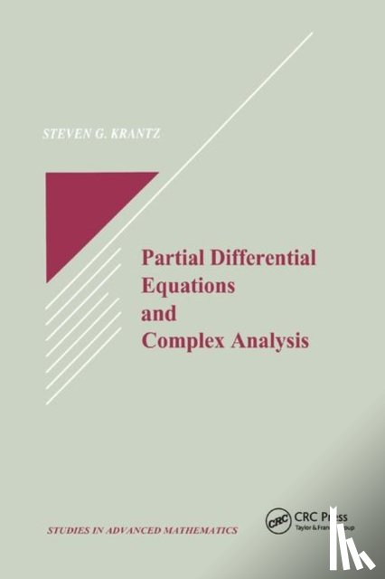 Krantz, Steven G. - Partial Differential Equations and Complex Analysis