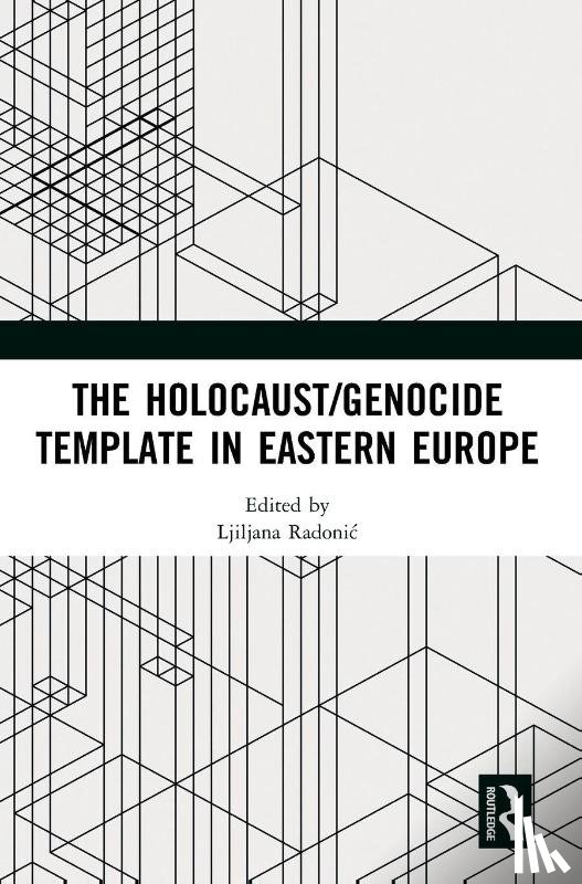  - The Holocaust/Genocide Template in Eastern Europe