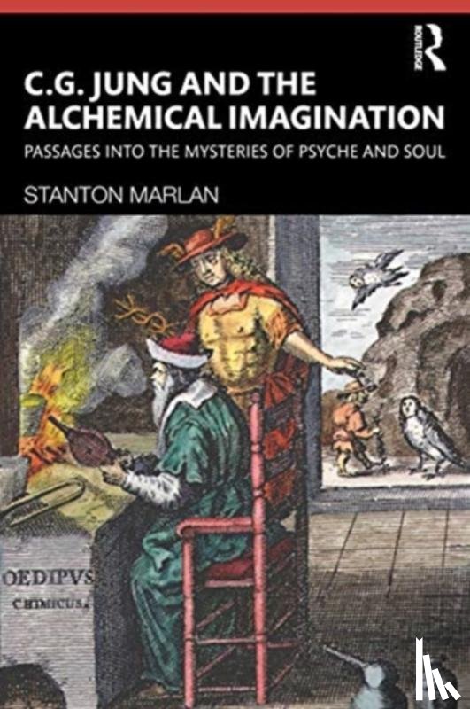 Stanton Marlan - C. G. Jung and the Alchemical Imagination