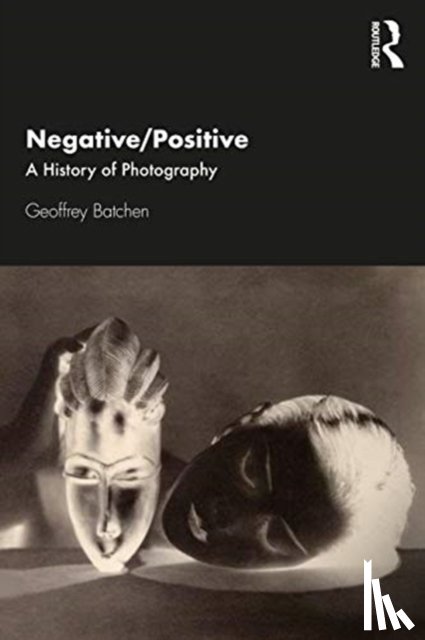 Batchen, Geoffrey - Negative/Positive