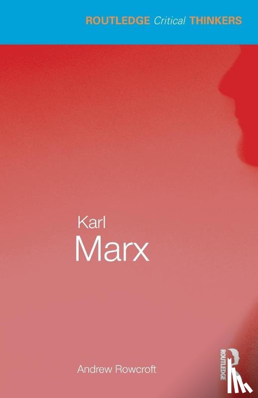 Rowcroft, Andrew - Karl Marx