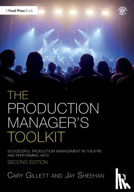 Gillett, Cary, Sheehan, Jay - The Production Manager's Toolkit