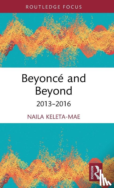 Keleta-Mae, Naila - Beyonce and Beyond