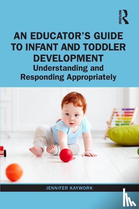 Kaywork, Jennifer (Dominican College - An Educator’s Guide to Infant and Toddler Development