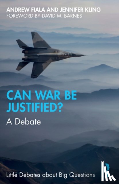 Fiala, Andrew, Kling, Jennifer - Can War Be Justified?