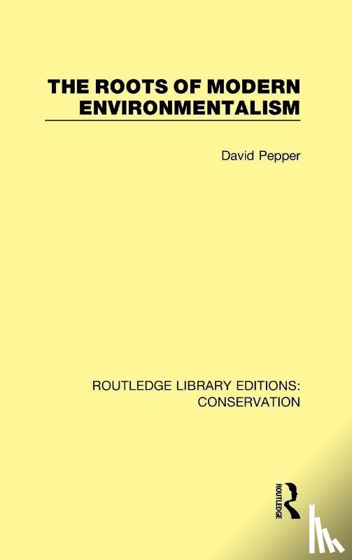 Pepper, David (Oxford Brookes University - The Roots of Modern Environmentalism