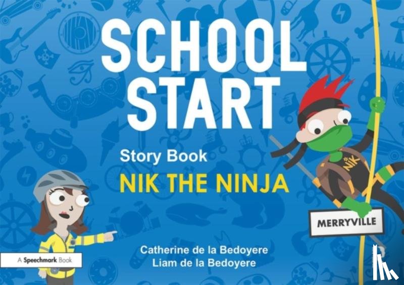 de la Bedoyere, Catherine (Speech and Language Therapist - School Start Storybooks: Nik the Ninja