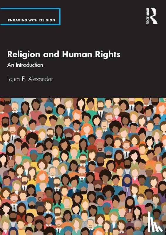 Alexander, Laura E. - Religion and Human Rights