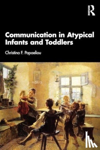 Papaeliou - Communication in Atypical Infants and Toddlers