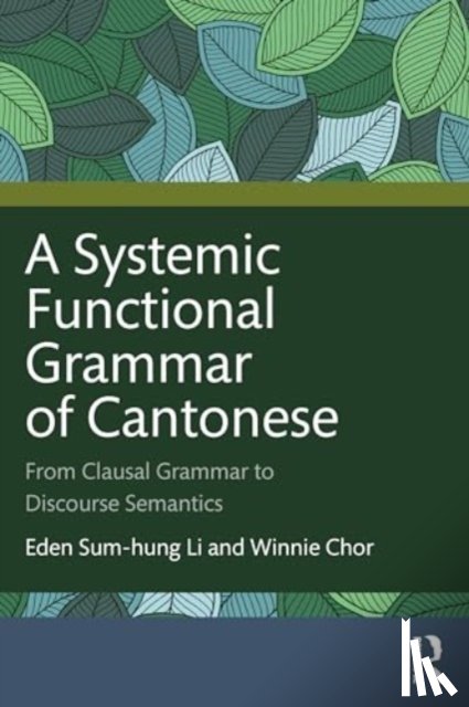 Li, Eden Sum-hung (Open University of Hong Kong, Chor, Winnie - A Systemic Functional Grammar of Cantonese