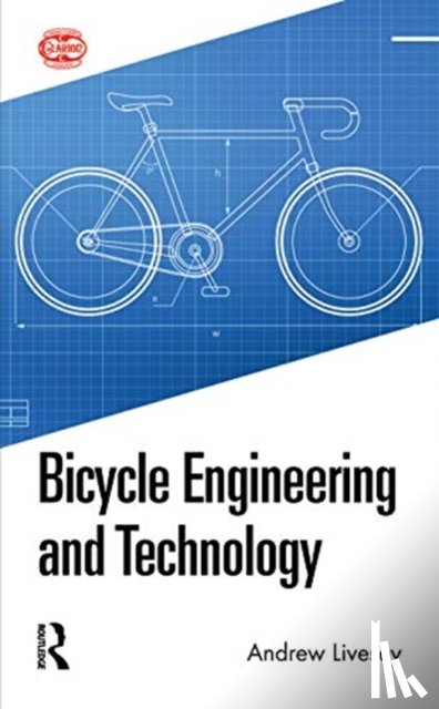 Livesey, Andrew - Bicycle Engineering and Technology