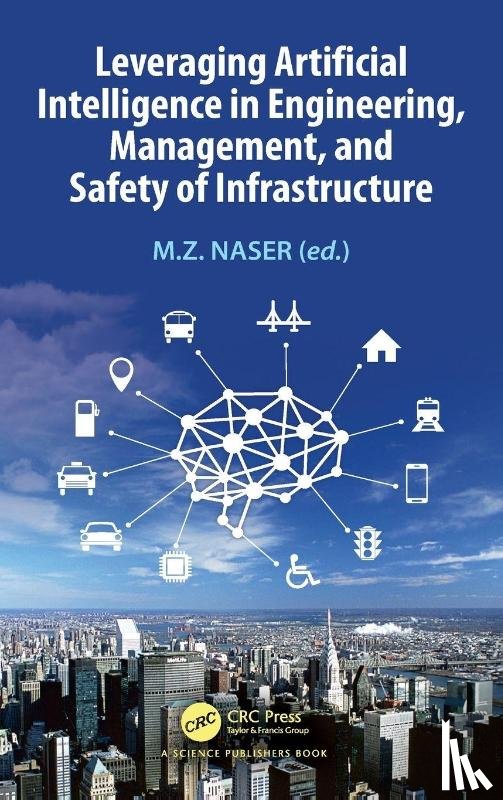  - Leveraging Artificial Intelligence in Engineering, Management, and Safety of Infrastructure