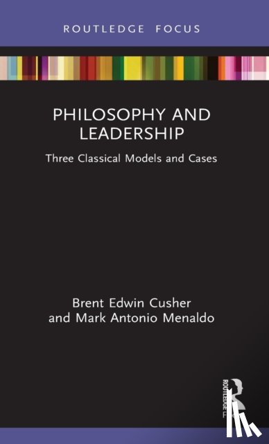 Cusher, Brent, Menaldo, Mark - Philosophy and Leadership